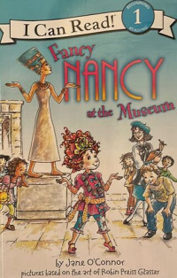 I Can Read Fancy Nancy At The Museum