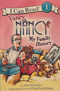 I Can Read Fancy Nancy My Family History