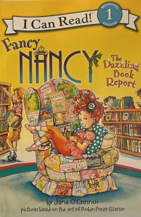 I Can Read Fancy Nancy The Dazzling Book Report