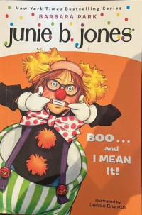 Junie B. Jones: Boo..... and I Mean It