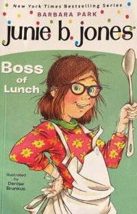 Junie B. Jones: Boss of Lunch