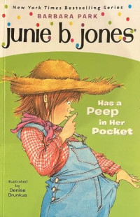 Junie. B Jones : Has a Peep in Her Pocket