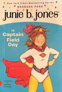 Junie B. Jones : Is Captain Field Day