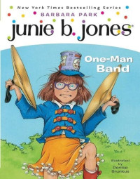 Junie B. Jones: One-Man Band