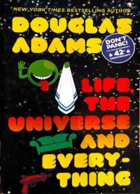 LIFE, THE UNIVERSE AND EVERYTHING