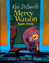 Mercy Watson : Fights Crime