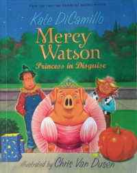 Mercy Watson : Princess in Disguise