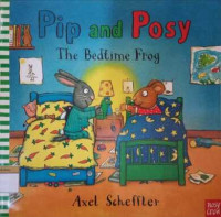 Pip and Posy : The Bedtime Frog