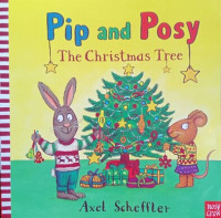 Pip and Posy : The Christmas Tree