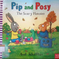 Pip and Posy : The Scary Monster