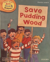 Read With Biff, Chip & Kipper Save Pudding Wood