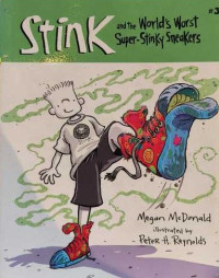 Stink and the World's Worst Super-Stinky Sneakers