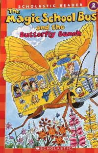 The Magic School Bus and the Butterfly Bunch