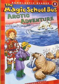 The Magic School Bus Arctic Adventure