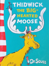 THIDWICK the Big - Hearted MOOSE