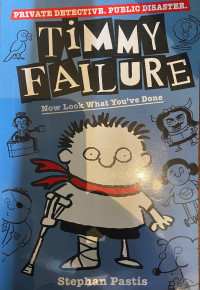 TIMMY FAILURE: Now Look What You're Done