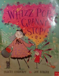 Whizz Pop Granny, Stop!