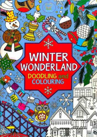 WINTER WONDERLAND : DOODLING and COLOURING